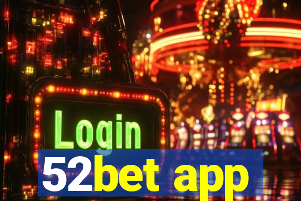 52bet app